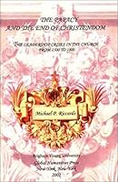 The Papacy and the End of Christendom: The Leadership Crises in the Church from 1500 to 1800 0972491813 Book Cover