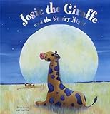 Josie The Giraffe and the Starry Night: A picture story for the under 5s, embellished with silver stars