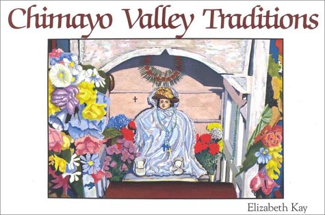 Chimayo Valley Traditions      Paperback – January 1, 2001
