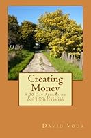 Creating Money: A 30 Day Abundance Plan for Debtors and Underearners 1481019759 Book Cover
