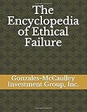 The Encyclopedia of Ethical Failure