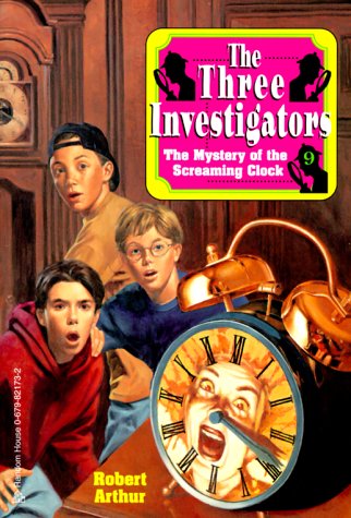 The Mystery of the Screaming Clock (By: Robert Arthur)