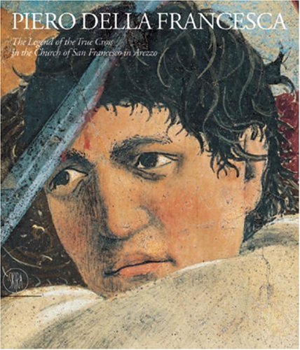 Télécharger Piero della Francesca: The Frescoes of San Francesco in Arrezzo livre En ligne