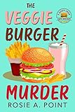 The Veggie Burger Murder (A Sleepy Creek Cozy Mystery Book 5)