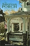 The American Porch: An Informal History of an Informal Place