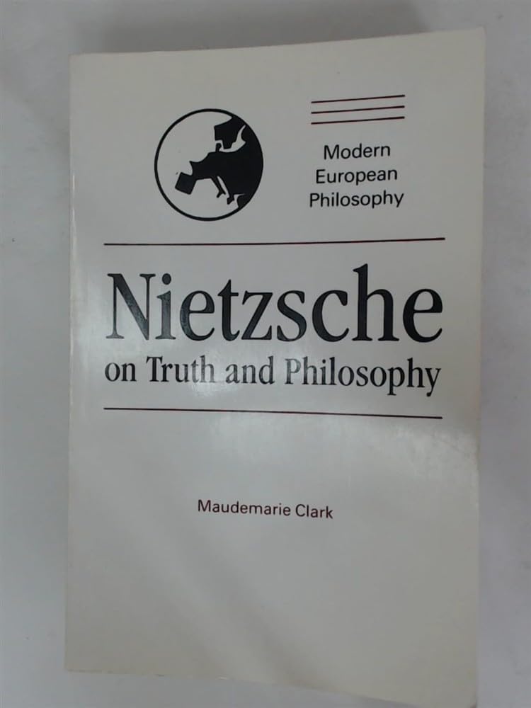 Nietzsche on Truth and Philosophy, Clark, Maudemarie 9780521348508 New<-
