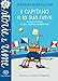 Il capitano e la sua nave. Diario di bordo di una quarta elementare. Ediz. a colori