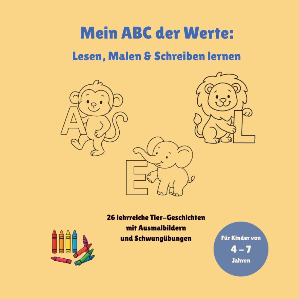 Mein ABC der Werte: Lesen, Malen & Schreiben lernen
