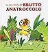 La Vera Storia Del Brutto Anatroccolo. Ediz. A Colori - 3