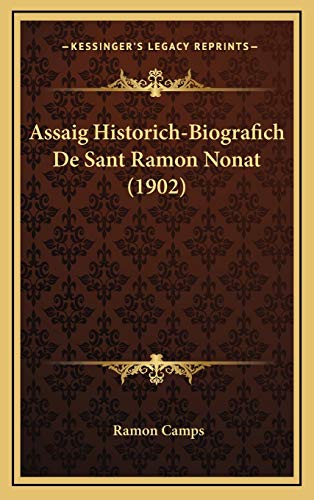 Assaig Historich-Biografich De Sant Ramon Nonat (1902) (Spanish Edition)