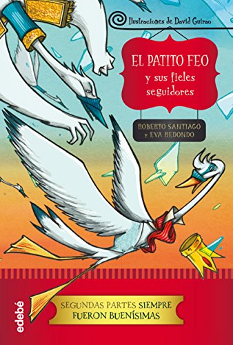 Segundas partes: El patito feo y sus fieles seguidores