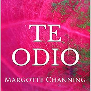 Te Odio: Una Historia De Romance, Sexo Y Suspense en La &eacute;Poca Victoriana [I Hate You: A History of Romance, Sex and Su