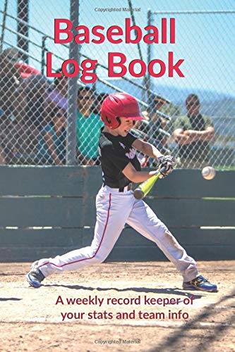 Personal Baseball Log Book: A weekly record keeper of your