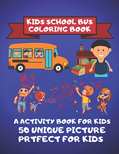 Kids School Bus Coloring Book A Activity Book For kids 50 Unique Picture Perfect For Kids: Coloring Pages are funny for all ages kids to develop ... and color recognition. image 3
