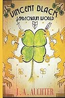 Vincent Black: Leprechaun World 1520574932 Book Cover