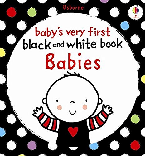 Babies Very First Black and White Books: Babies (Baby's Very First Books): 1