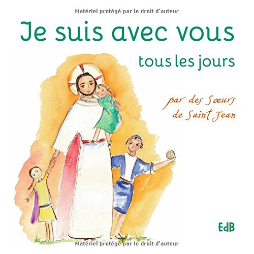 Télécharger Je suis avec vous tous les jours livre En ligne