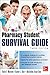 Pharmacy Student Survival Guide, 3E (Nemire, Pharmacy Student Survival Guide)