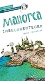 Mallorca Inselabenteuer Reiseführer Michael Müller Verlag: 33 Inselabenteuer zum Selbsterleben (MM-Abenteuer)