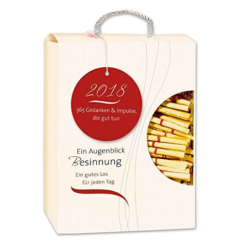 Ein Augenblick Besinnung 2017: Ein gutes Los für jeden Tag Ein Augenblick Besinnung 2017: Ein gutes Los für jeden Tag