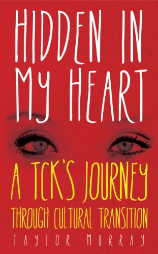 Hidden in My Heart: A TCK's Journey Through Cultural Transition