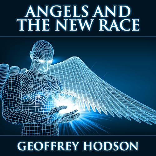 Angels and the New Race (Authored by Geoffrey Hodson) episode artwork