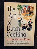 The art of Dutch cooking: Or, How the Dutch treat B0007JAIRY Book Cover