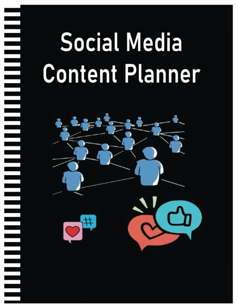 Social Media Planner: Social Media Journal and Tracker for Influencers and Managers – 8.5” x 11” 100+ Pages