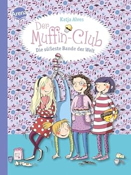Der Muffin-Club, Die süsseste Bande der Welt - Book #1 of the Der Muffin-Club
