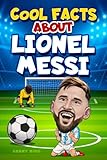 Soccer Books for Kids 8-12: Cool Facts about Lionel Messi