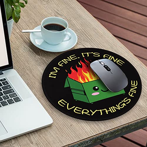 Image of Dumpster Fire Round Mouse Pad 8.6 x 8.6 Inch, Cute Funny Mousepad for Laptop Gaming, Stitched Edge Non-Slip Rubber Base, Home Office Decor Desk Accessories, It's Fine I`m Fine Everything is Fine