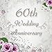60th Wedding Anniversary: Vintage Style 60th Wedding Anniversary Guest Book - 150 Pages to Write Personal Messages