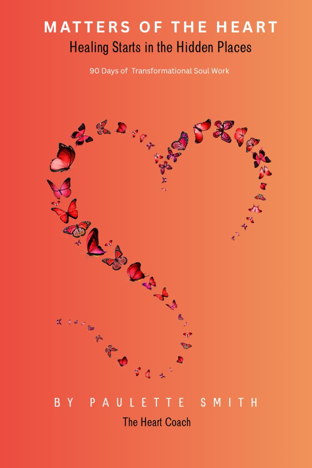 Matters of the Heart: Healing in the Hidden Places