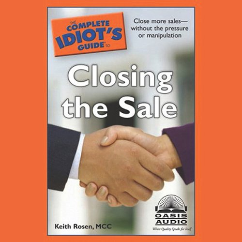 Cover art for The Complete Idiot's Guide to Closing the Sale