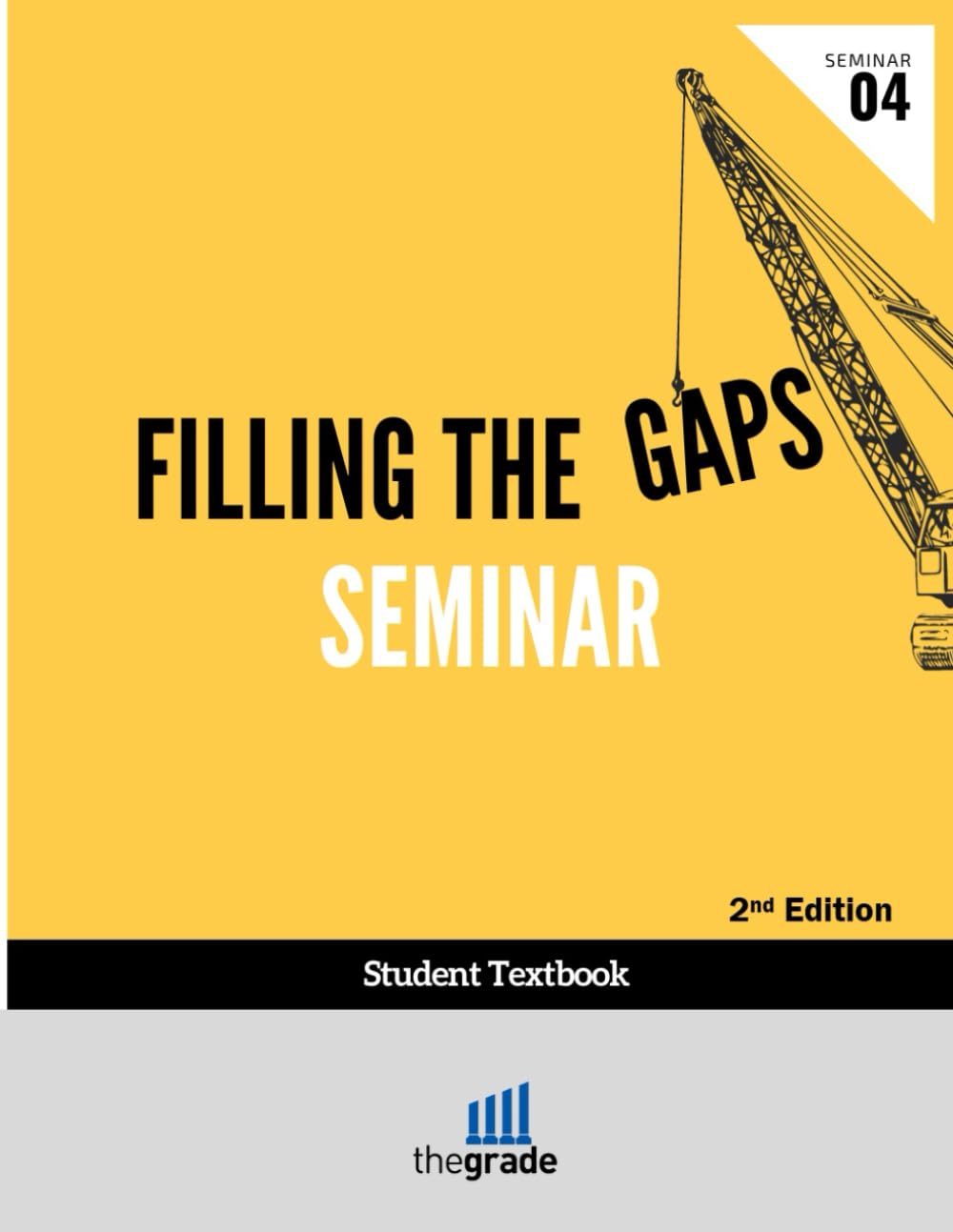 Filling the Gaps Seminar Student Textbook: The Grade Program Student Textbooks