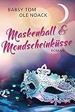  Maskenball und Mondscheinküsse