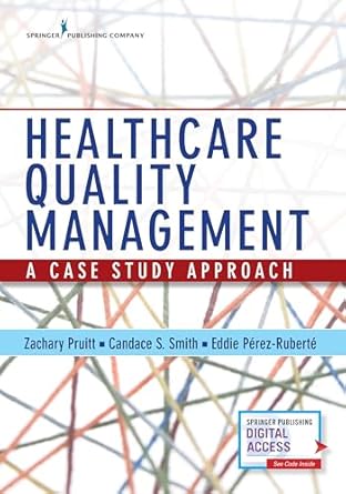 quality management case study Healthcare Quality Management: A Case Study Approach