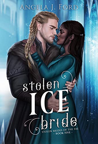 Stolen Ice Bride (By: Angela J. Ford)