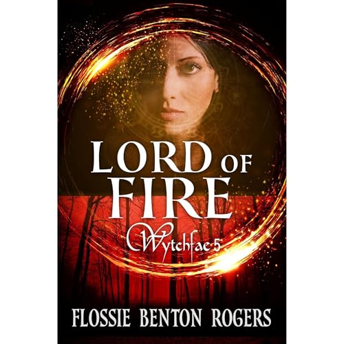 Lord of Fire Audiobook By Flossie Benton Rogers cover art