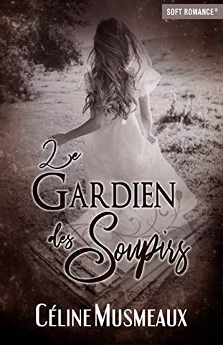 Télécharger Le Gardien des Soupirs livre En ligne