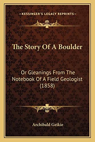 The Story of a Boulder: Or Gleanings from the Notebook of a Field Geologist (1858)