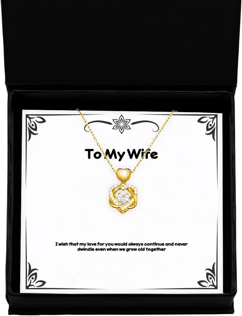Unique Idea Wife, I Wish That My Love for You Would Always Continue and Never Dwindle Even, Holiday Heart Knot Gold Necklace for Wife