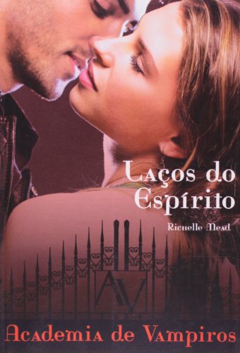 Lacos do Espirito (Colecao: Academia de Vampiro... [Portuguese] 8522012075 Book Cover