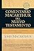 Filipenses Colosenses y Filemón (Comentario MacArthur del Nuevo Testamento) (Spanish Edition)