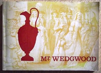 Mr. Wedgwood: An Exhibition, June 14 to September 7, 1975