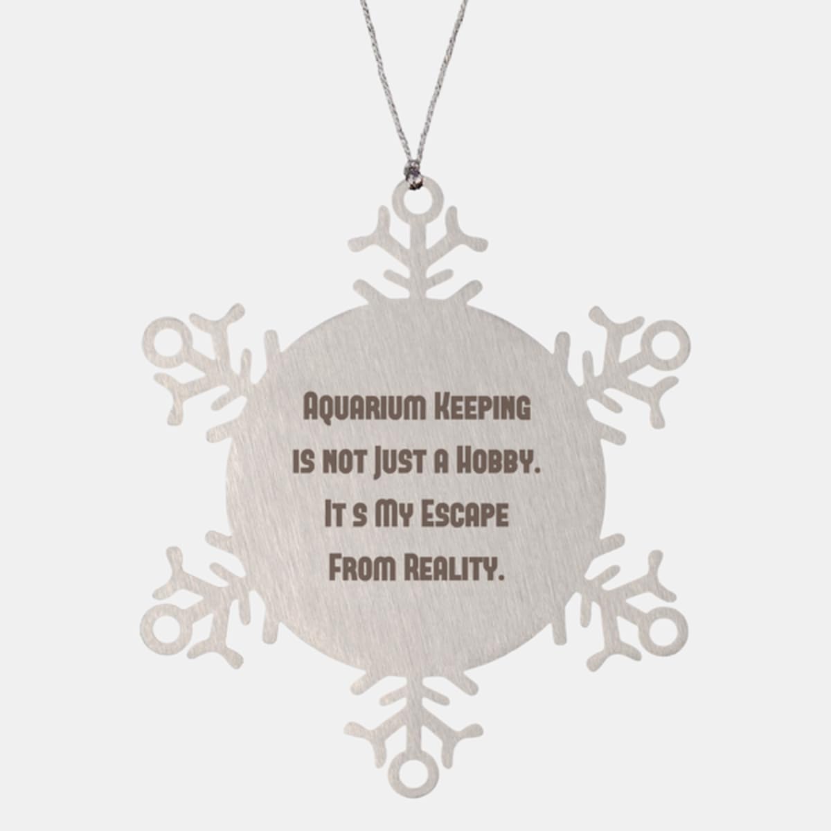 Unique Aquarium Keeping Gifts, Aquarium Keeping is not, Aquarium Keeping Snowflake Ornament from Friends, Gifts for Friends, Fish, Tank, Water, Ocean, Marine Life, Corals, Reef