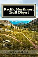 Pacific Northwest Trail Digest: 2020 Edition Trail Tips and Navigation Notes B089CQCHPD Book Cover