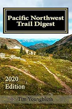 Paperback Pacific Northwest Trail Digest: 2020 Edition Trail Tips and Navigation Notes Book