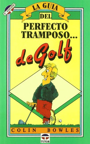 Guia del Perfecto Tramposo de Golf, La - 4* Edici