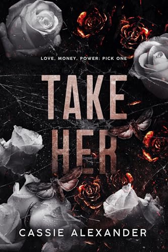 Take Her: A Dark Wall Street Mafia Romance (The Moth and the Monster Book 1)